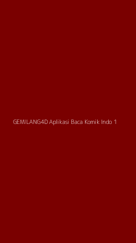 Tampilan Antarmuka Aplikasi Gemilang4d Aplikasi Baca Komik Indo - 1