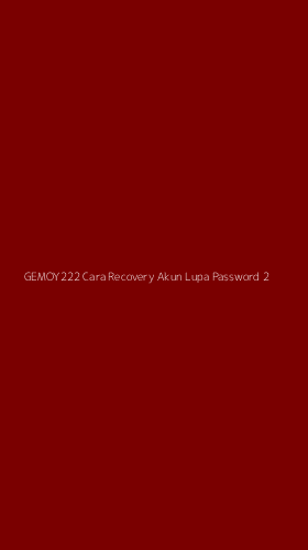 Tampilan Antarmuka Aplikasi Gemoy222 Cara Recovery Akun Lupa Password - 2
