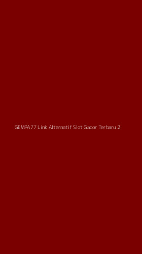 Tampilan Antarmuka Aplikasi Gempa77 Link Alternatif Slot Gacor Terbaru - 2