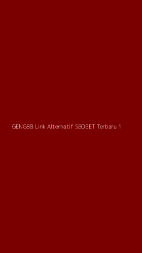 Tampilan Antarmuka Aplikasi Geng88 Link Alternatif Sbobet Terbaru - 1