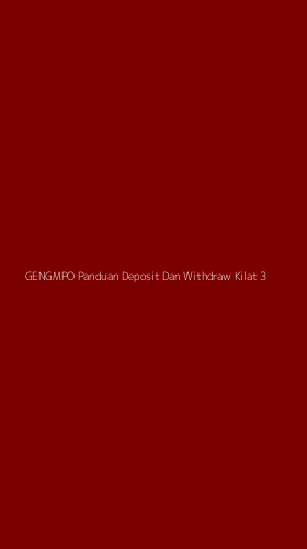 Tampilan Antarmuka Aplikasi Gengmpo Panduan Deposit Dan Withdraw Kilat - 3