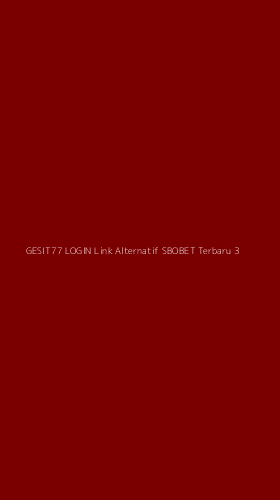 Tampilan Antarmuka Aplikasi Gesit77 Login Link Alternatif Sbobet Terbaru - 3