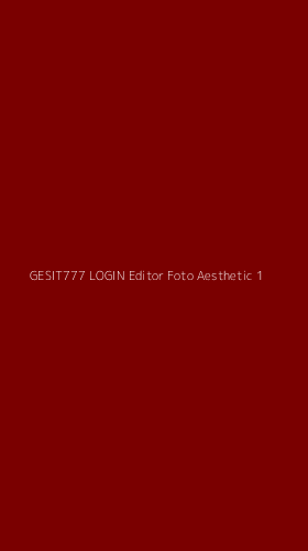 Tampilan Antarmuka Aplikasi Gesit777 Login Editor Foto Aesthetic - 1