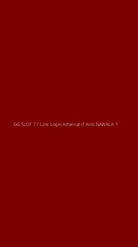 Tampilan Antarmuka Aplikasi Gg Slot 77 Link Login Alternatif Anti Nawala - 1