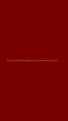 Tampilan Antarmuka Aplikasi Gg777 Slot Login Aplikasi Portal Game Terbaik Android - 2