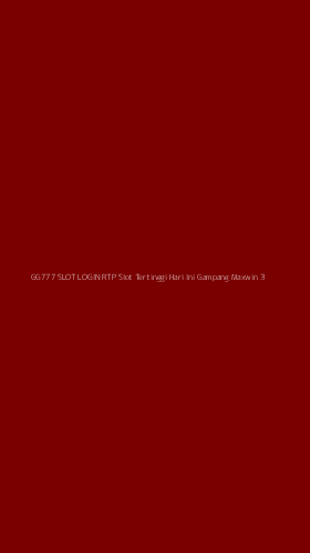 Tampilan Antarmuka Aplikasi Gg777 Slot Login Rtp Slot Tertinggi Hari Ini Gampang Maxwin - 3