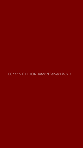 Tampilan Antarmuka Aplikasi Gg777 Slot Login Tutorial Server Linux - 3