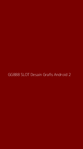 Tampilan Antarmuka Aplikasi Gg888 Slot Desain Grafis Android - 2
