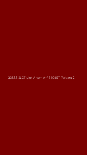 Tampilan Antarmuka Aplikasi Gg888 Slot Link Alternatif Sbobet Terbaru - 2