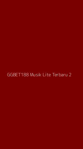 Tampilan Antarmuka Aplikasi Ggbet188 Musik Lite Terbaru - 2