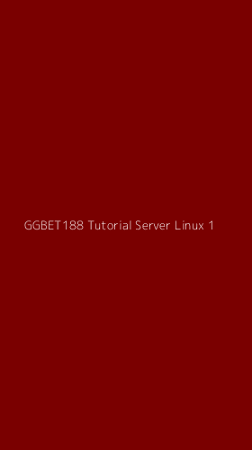 Tampilan Antarmuka Aplikasi Ggbet188 Tutorial Server Linux - 1