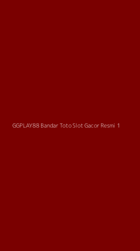 Tampilan Antarmuka Aplikasi Ggplay88 Bandar Toto Slot Gacor Resmi - 1