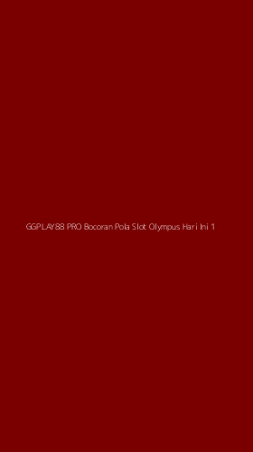 Tampilan Antarmuka Aplikasi Ggplay88 Pro Bocoran Pola Slot Olympus Hari Ini - 1