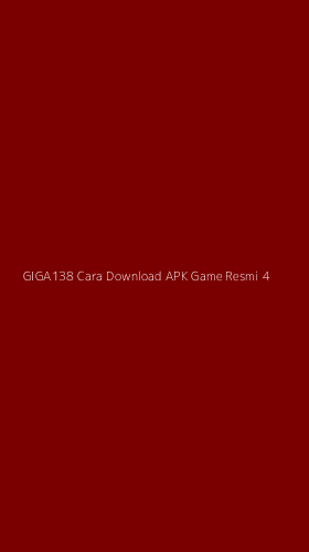 Tampilan Antarmuka Aplikasi Giga138 Cara Download Apk Game Resmi - 4
