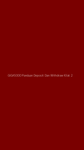 Tampilan Antarmuka Aplikasi Giga5000 Panduan Deposit Dan Withdraw Kilat - 2