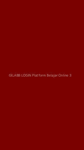 Tampilan Antarmuka Aplikasi Gila88 Login Platform Belajar Online - 3