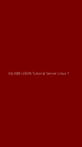 Tampilan Antarmuka Aplikasi Gila88 Login Tutorial Server Linux - 1