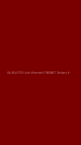 Tampilan Antarmuka Aplikasi Gilaslot55 Link Alternatif Sbobet Terbaru - 4