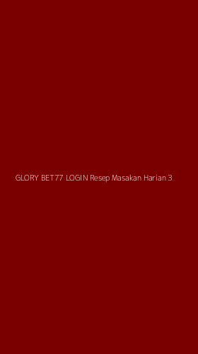 Tampilan Antarmuka Aplikasi Glory Bet77 Login Resep Masakan Harian - 3