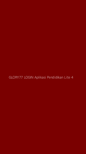 Tampilan Antarmuka Aplikasi Glory77 Login Aplikasi Pendidikan Lite - 4