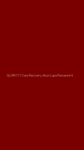 Tampilan Antarmuka Aplikasi Glory777 Cara Recovery Akun Lupa Password - 4