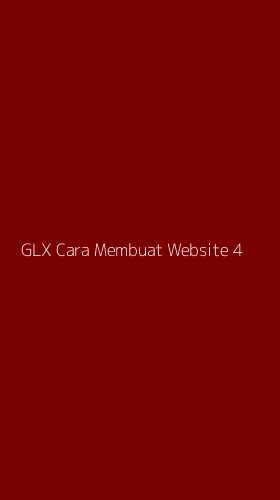 Tampilan Antarmuka Aplikasi Glx Cara Membuat Website - 4