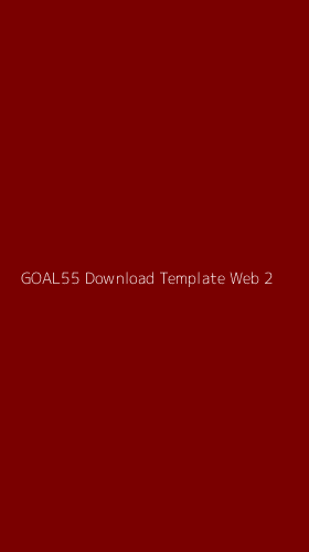 Tampilan Antarmuka Aplikasi Goal55 Download Template Web - 2