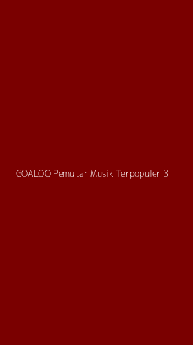 Tampilan Antarmuka Aplikasi Goaloo Pemutar Musik Terpopuler - 3