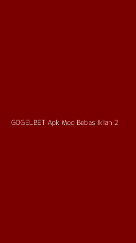 Tampilan Antarmuka Aplikasi Gogelbet Apk Mod Bebas Iklan - 2