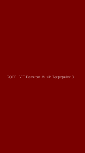Tampilan Antarmuka Aplikasi Gogelbet Pemutar Musik Terpopuler - 3