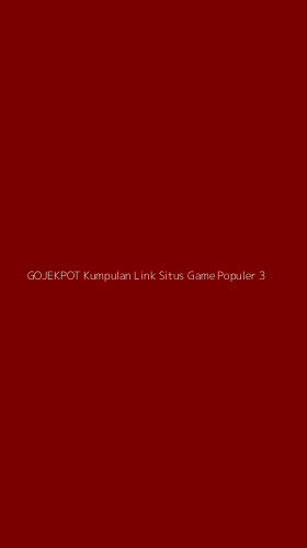 Tampilan Antarmuka Aplikasi Gojekpot Kumpulan Link Situs Game Populer - 3