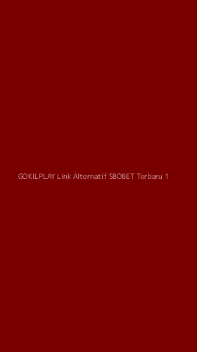 Tampilan Antarmuka Aplikasi Gokilplay Link Alternatif Sbobet Terbaru - 1