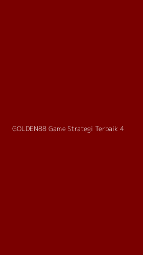 Tampilan Antarmuka Aplikasi Golden88 Game Strategi Terbaik - 4
