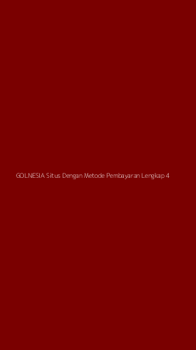 Tampilan Antarmuka Aplikasi Golnesia Situs Dengan Metode Pembayaran Lengkap - 4
