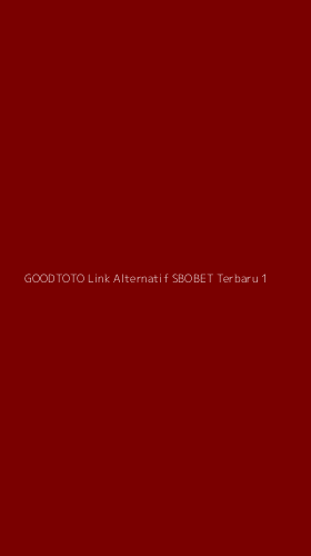 Tampilan Antarmuka Aplikasi Goodtoto Link Alternatif Sbobet Terbaru - 1