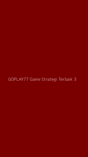 Tampilan Antarmuka Aplikasi Goplay77 Game Strategi Terbaik - 3