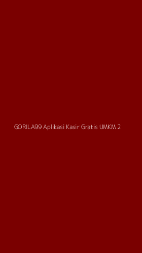 Tampilan Antarmuka Aplikasi Gorila99 Aplikasi Kasir Gratis Umkm - 2