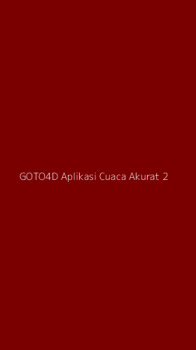 Tampilan Antarmuka Aplikasi Goto4d Aplikasi Cuaca Akurat - 2