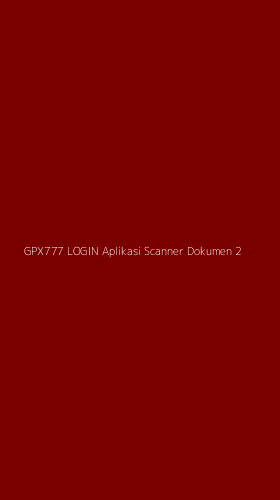 Tampilan Antarmuka Aplikasi Gpx777 Login Aplikasi Scanner Dokumen - 2