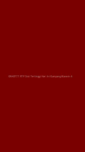 Tampilan Antarmuka Aplikasi Grab777 Rtp Slot Tertinggi Hari Ini Gampang Maxwin - 4
