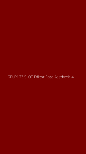 Tampilan Antarmuka Aplikasi Grup123 Slot Editor Foto Aesthetic - 4