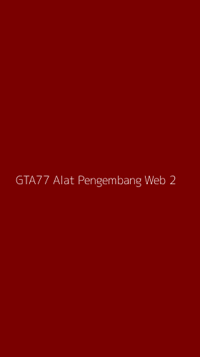 Tampilan Antarmuka Aplikasi Gta77 Alat Pengembang Web - 2