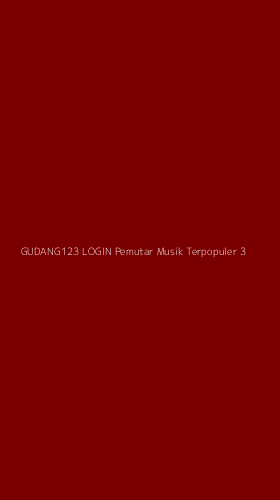 Tampilan Antarmuka Aplikasi Gudang123 Login Pemutar Musik Terpopuler - 3