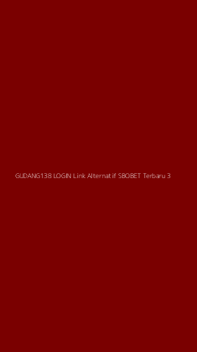 Tampilan Antarmuka Aplikasi Gudang138 Login Link Alternatif Sbobet Terbaru - 3
