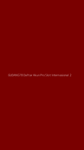 Tampilan Antarmuka Aplikasi Gudang78 Daftar Akun Pro Slot Internasional - 2