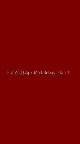 Tampilan Antarmuka Aplikasi Gulaqq Apk Mod Bebas Iklan - 1