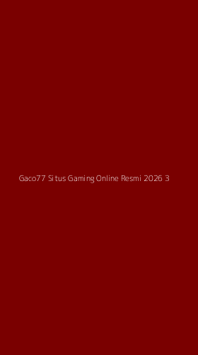Tampilan Antarmuka Aplikasi Gaco77 Situs Gaming Online Resmi 2026 - 3