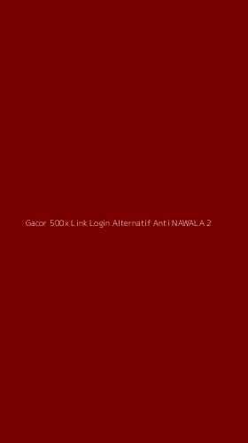 Tampilan Antarmuka Aplikasi Gacor 500x Link Login Alternatif Anti Nawala - 2