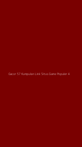 Tampilan Antarmuka Aplikasi Gacor 57 Kumpulan Link Situs Game Populer - 4