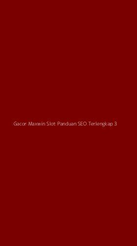 Tampilan Antarmuka Aplikasi Gacor Maxwin Slot Panduan Seo Terlengkap - 3